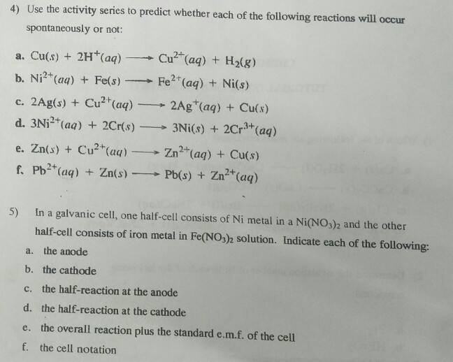 Solved: 4) Use The Activity Series To Predict Whether Each ...
