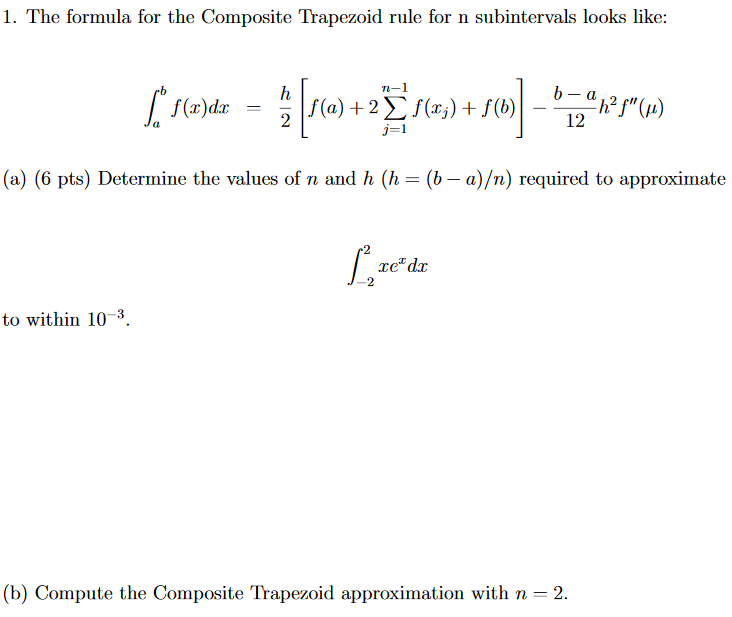 Solved 1 The Formula For The Composite Trapezoid Rule For N Chegg Com