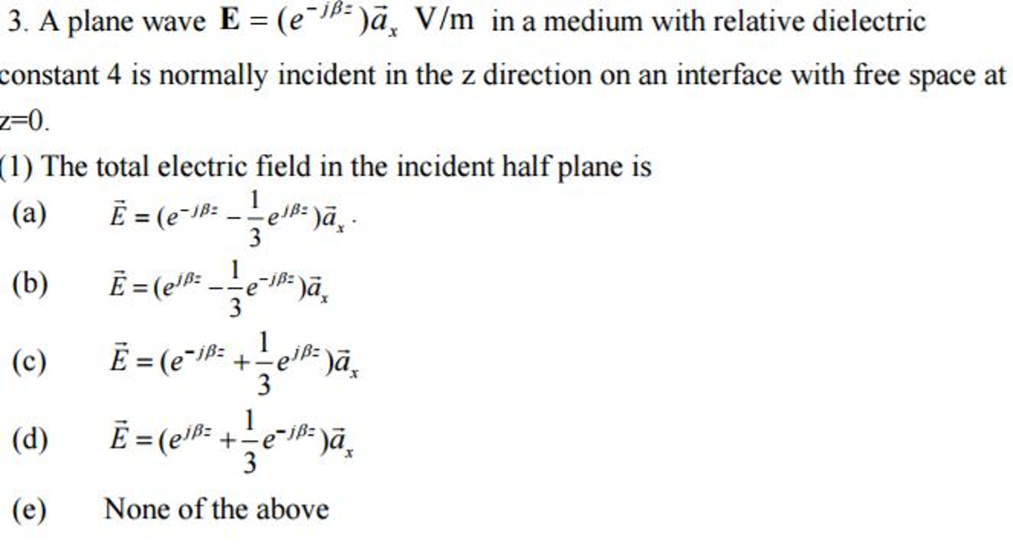 Solved A Plane Wave E E J Beta Z A X V M In A Medium Chegg Com