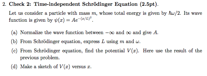 2 Check 2 Time Independent Schrodinger Equation Chegg Com
