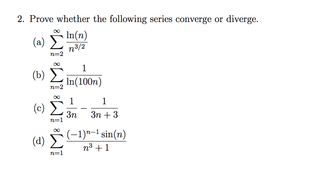 2 Prove Whether The Following Series Converge Or Chegg Com