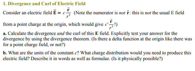 Solved 1 Divergence And Curl Of Electric Field Consider An Chegg Com