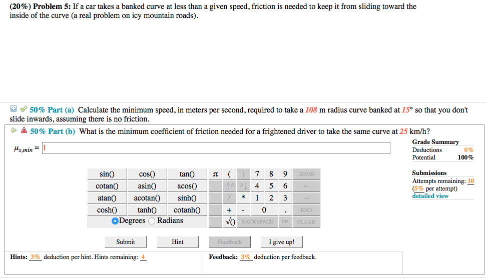 Solved: (20%) Problem 5: If A Car Takes A Banked Curve At | Chegg.com