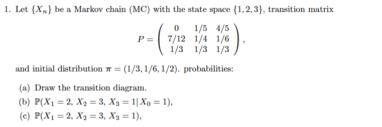 Solved Let Be A Markov Chain Mc With The State Sp