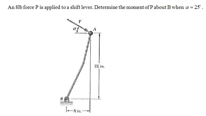 Solved An 8lb Force P Is Applied To A Shift Lever Determi Chegg Com<script async src=