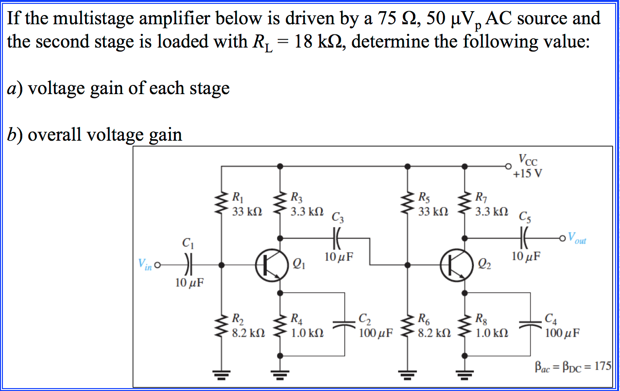 If the multistage amplifier below is driven by a 7