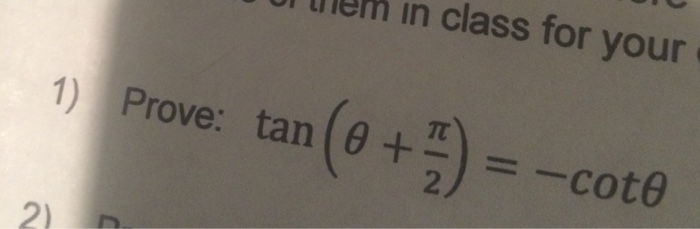 Solved Prove Tan Theta Pi 2 Cot Theta Chegg Com