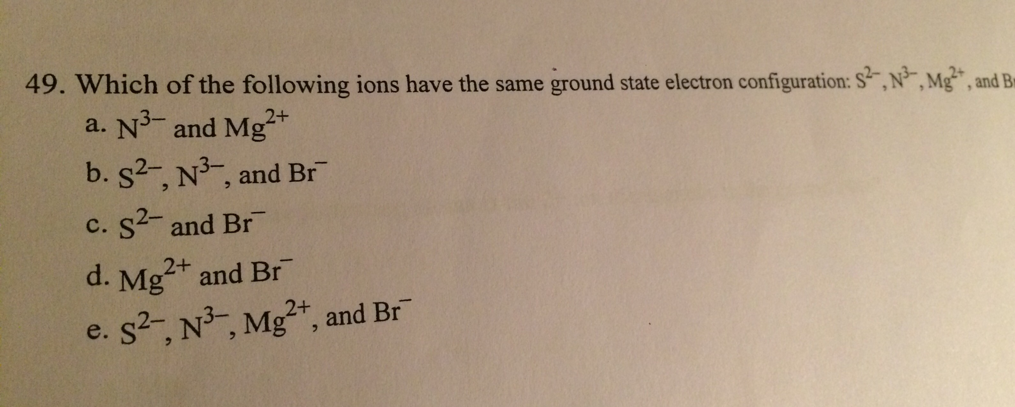 Solved Which Of The Following Ions Have The Same Ground S