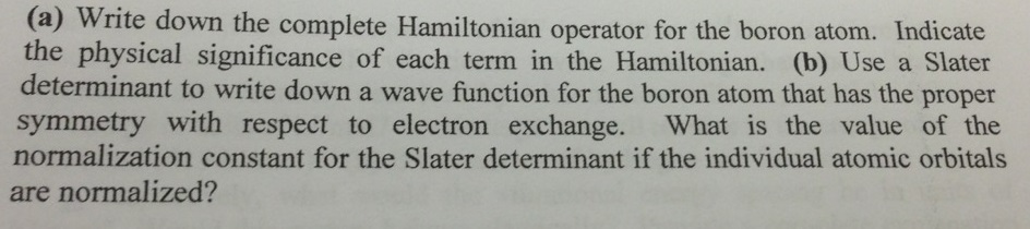 Solved: Write Down The Complete Hamiltonian Operator For T ...