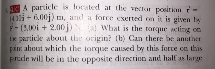 A What Is Tge Torque Acting On The Particle About Chegg 