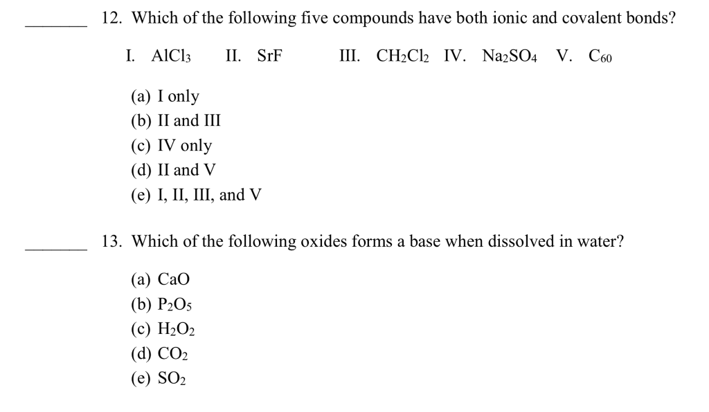 Solved 12. Which Of The Following Five Compounds Have Both | Chegg.com Solved 12. Which Of The Following Five Compounds Have Both | Chegg.com