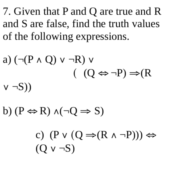 Solved Given That P And Q Are True And R And S Are False Chegg Com