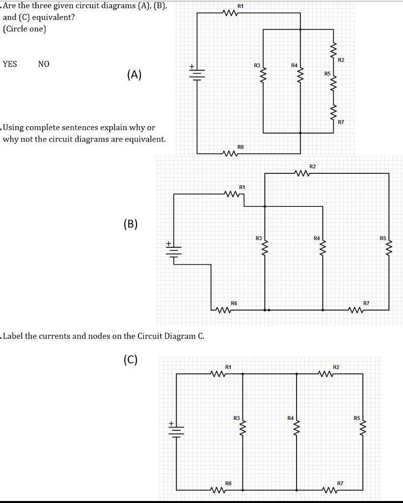 Solved Are The Three Given Circuit Diagrams A B And
