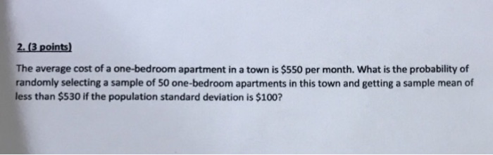 Solved The Average Cost Of A One Bedroom Apartment In A T