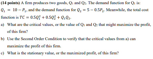 14 points. Total cost function. Production function of a firm is q=. Demand function. A competitive firm sells its product at a Price of $0.10 per Unit. Its total cost function is: TC = 5 - 0.05Q + 0.001q2.