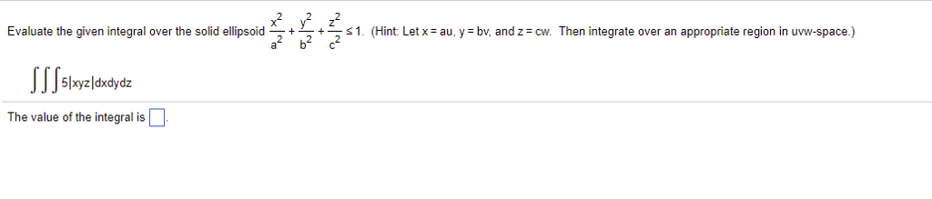 Solved Evaluate The Given Integral Over The Solid Ellipso Chegg Com