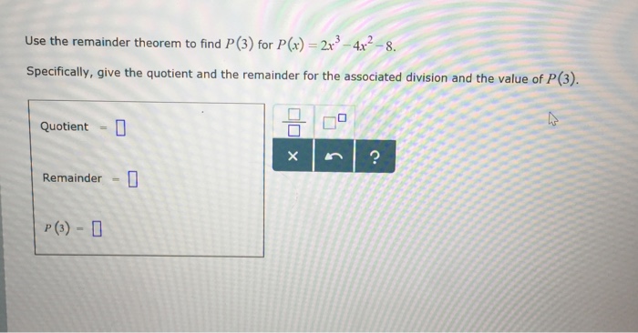 Solved Use The Remainder Theorem To Find P 3 For P X Chegg Com