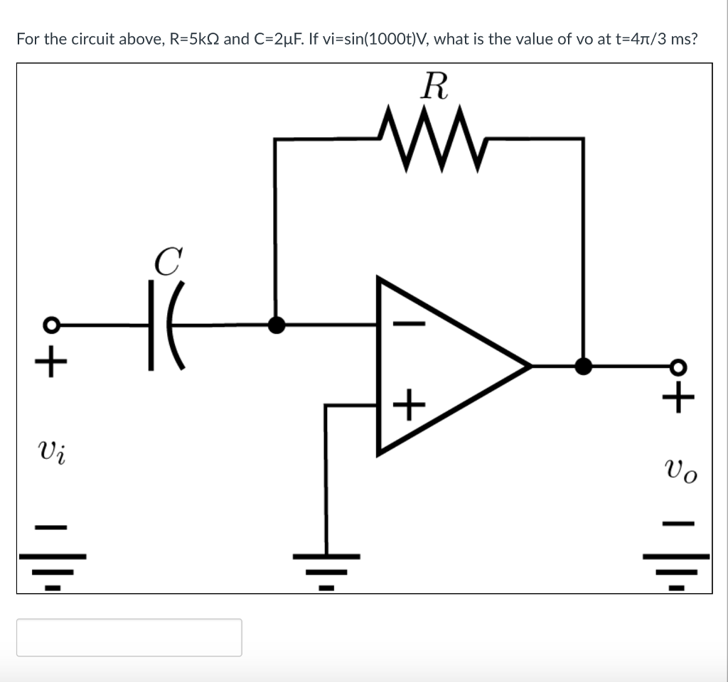 Solved For The Circuit Above R 5k And C 2 F If Vi Sin Chegg Com