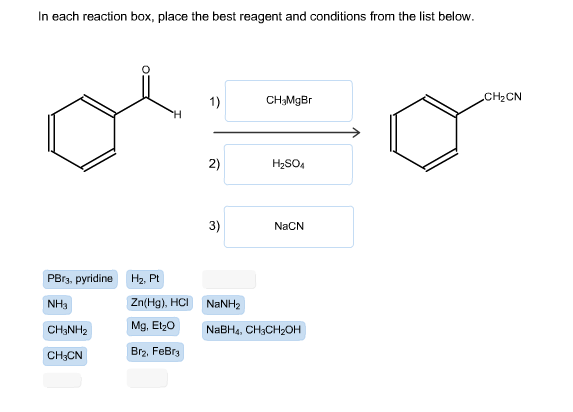 1) CHaMgBr CH2CN 2) H2SO4 3) NaCN PBr3, pyridine NHa CH3NH2 CH3CN H2, Pt......