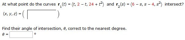 Solved: At What Point Do The Curves R1 (t) = (t, 2- T, 24 Solved: At What Point Do The Curves R1 (t) = (t, 2- T, 24
