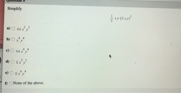 Simplify 1 8 Xy 8xy 3 64 X 3 Y 3 X 4 Y 4 64 X 4 Chegg Com