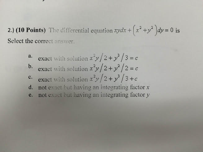 The Differential Equation Xydx X 2 Y 2 Dy 0 Is Chegg Com