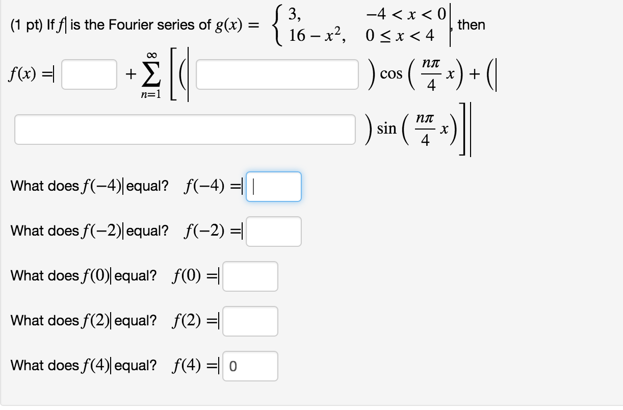 Solved If F Is The Fourier Series Of G X 3 4 X Chegg Com