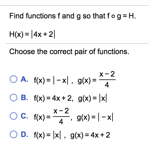 Solved Find Functions F And G So That F G H H X 4x 2 C Chegg Com