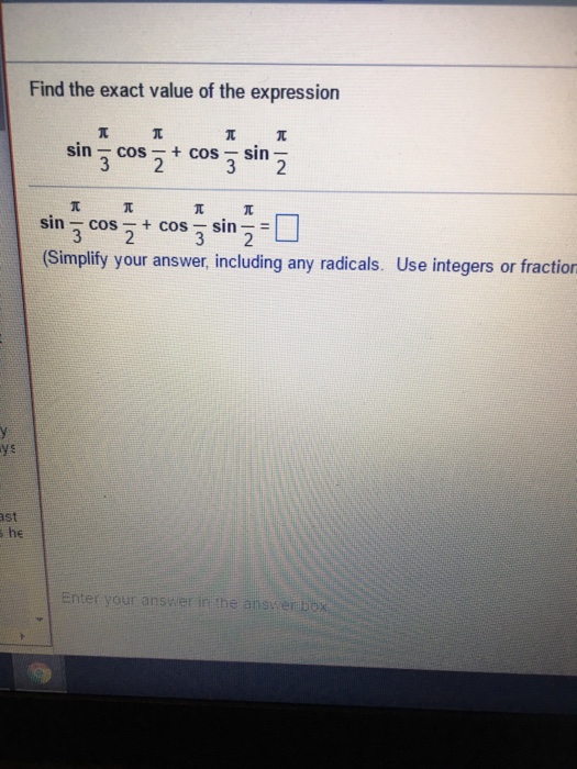 Solved Find The Exact Value Of The Expression Sin Pi 3 Cos Chegg Com