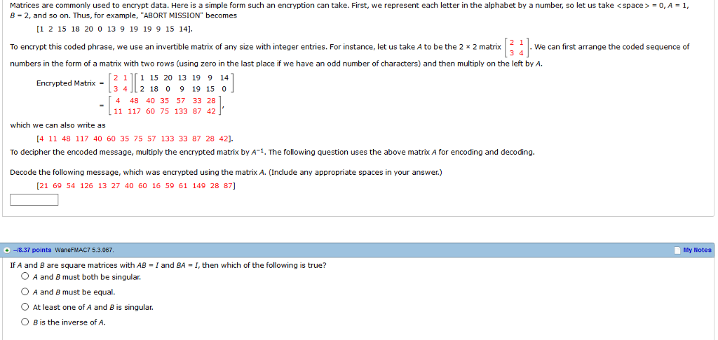 Solved Matrices are commonly used to encrypt data. Here is a 