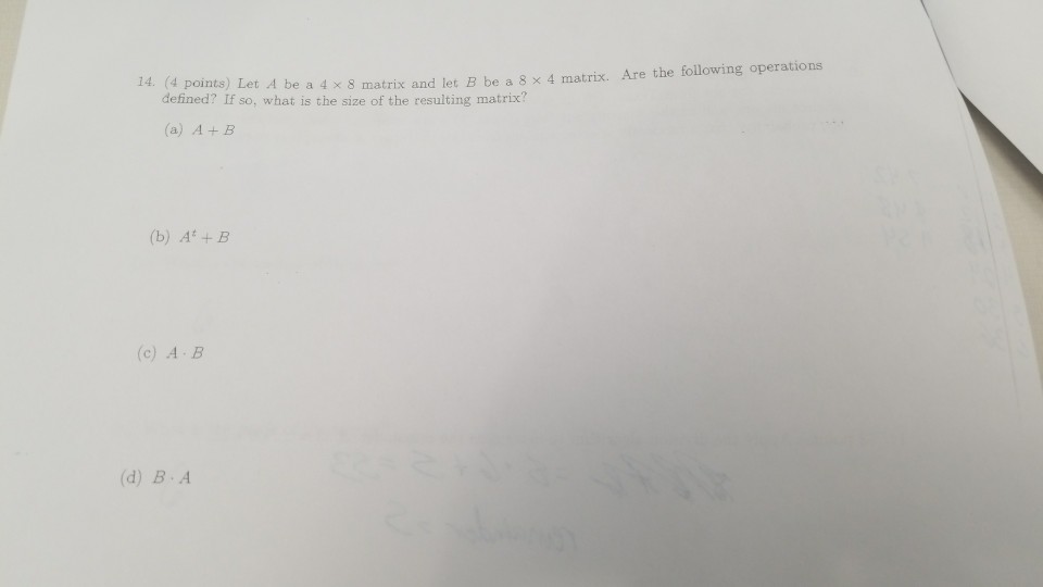 A Let B Times 8 Be Le Matrix Time T And 8 A ... Be 4 A Solved: