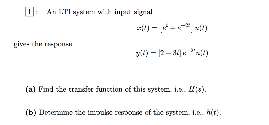 Solved 1 An Lti System With Input Signal X T Et E 2 Chegg Com