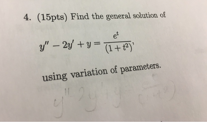 Solved Find The General Solution Of Y 2y Y E T 1 Chegg Com