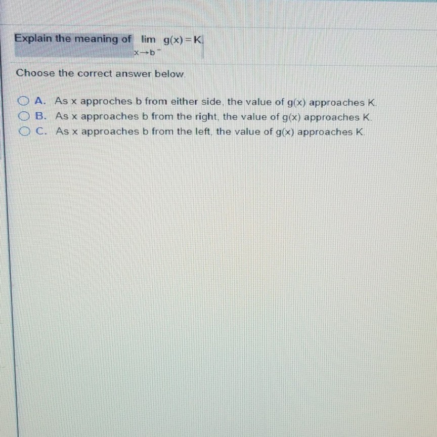 Solved Explain The Meaning Of Lim G X Choose The Correct Chegg Com