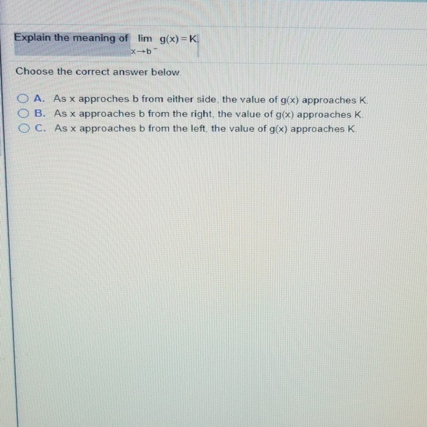 Explain The Meaning Of Lim G X Choose The Correct Chegg Com