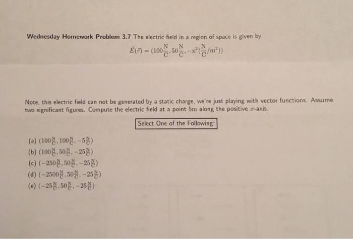 Solved The Electric Field In A Region Of Space Is Given B Chegg Com