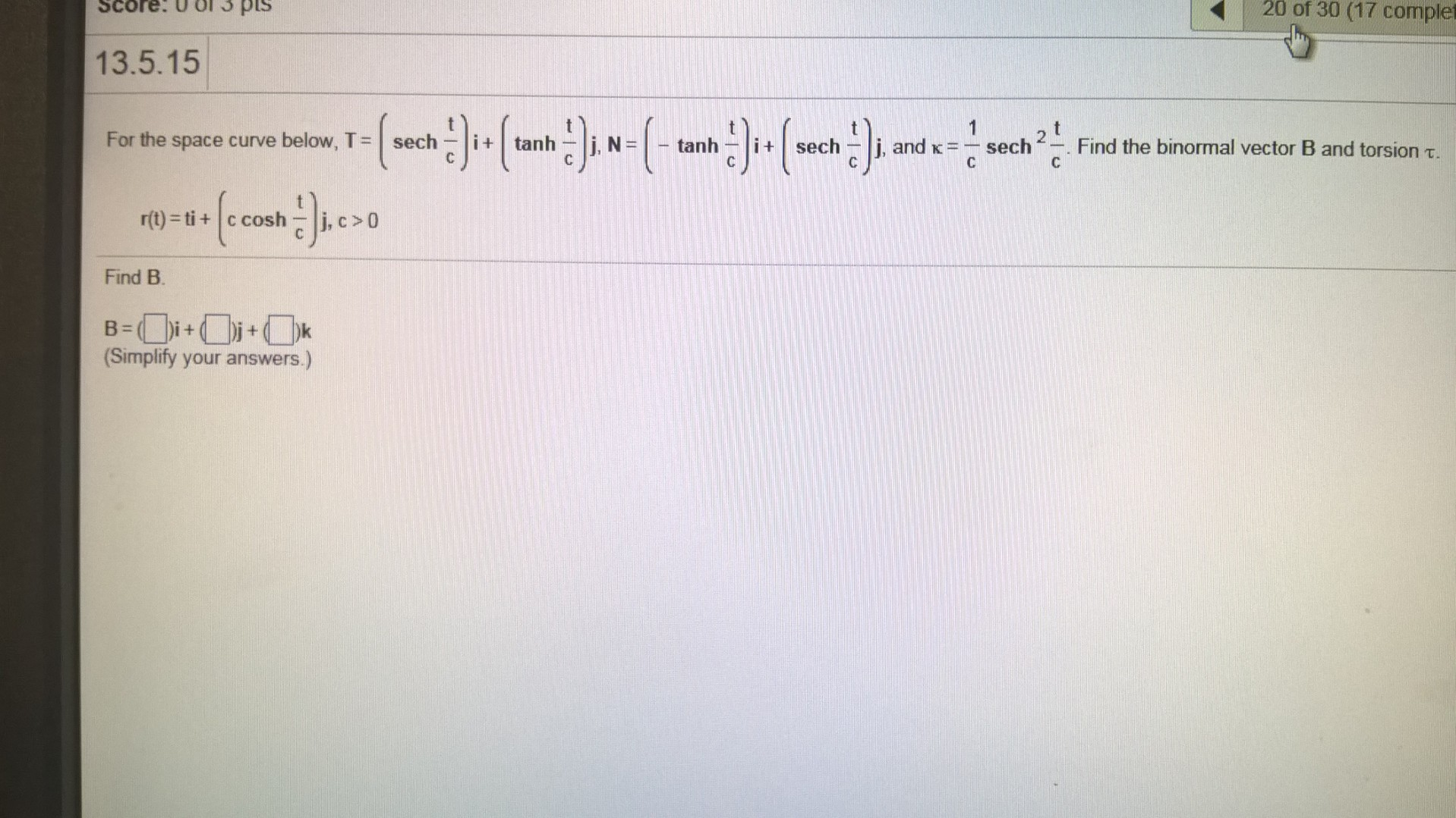Solved For The Space Curve Below T Sech T C I Tanh Chegg Com