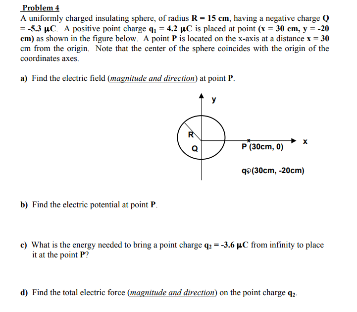 Solved Problem 4 A Uniformly Charged Insulating Sphere O Chegg Com