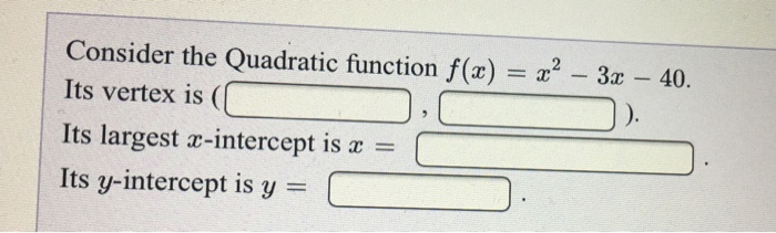 Solved Consider The Quadratic Function F X X 2 3x Chegg Com