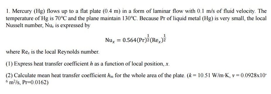 Solved 1 Mercury Hg Flows Up To A Flat Plate 0 4 M I Chegg Com