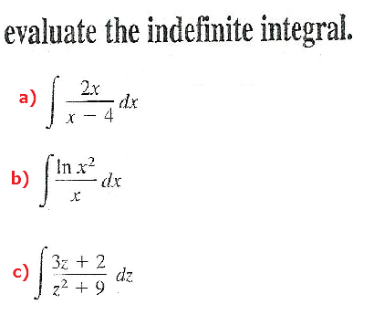 Solved Evaluate The Indefinite Integral. Integral 2X/X - 4 | Chegg.com