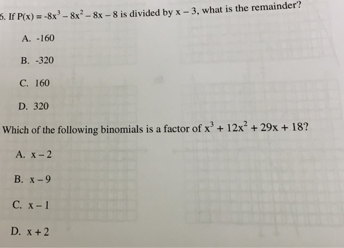 Solved If P X 8x 3 8x 2 8x 8 Is Divided By X 3 Chegg Com