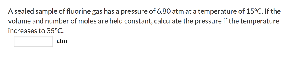Solved A Sealed Sample Of Fluorine Gas Has A Pressure Of