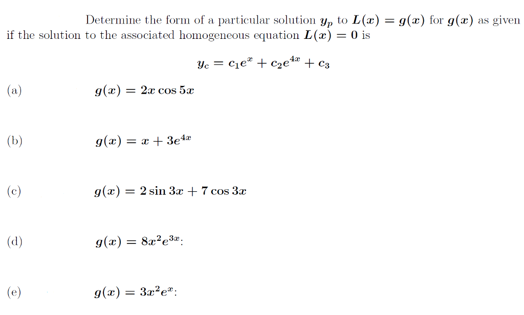 Solved Determine The Form Of A Particular Solution Y P To Chegg Com