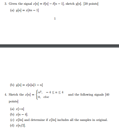 Solved Given The Signal X N Delta N Delta N 1 S Chegg Com