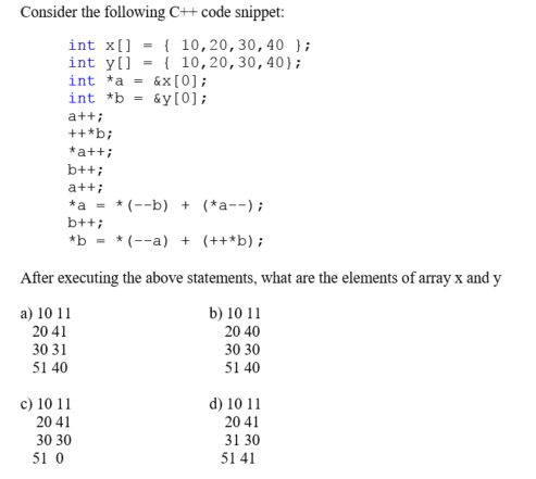 Solved Consider The Following C Code Snippet Int X 10 Chegg Com