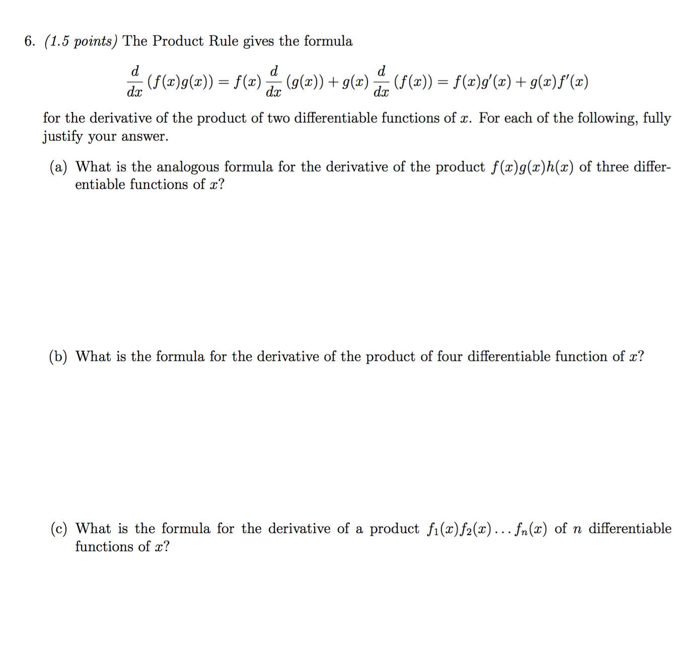 The Product Rule Gives The Formula D Dx F X G X Chegg Com