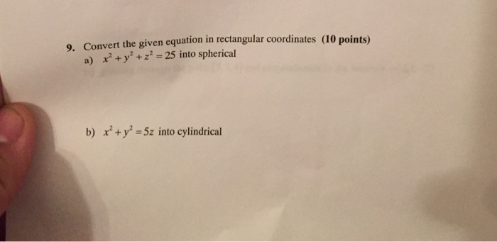 Solved Convert The Given Equation In Rectangular Coordinates Chegg Com