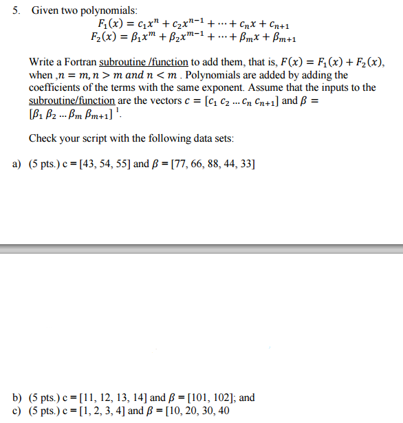 Given Two Polynomials Write A Fortran Subroutine Chegg Com