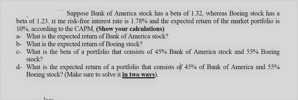 Solved Suppose Bank Of America Stock Has A Beta Of 1 32